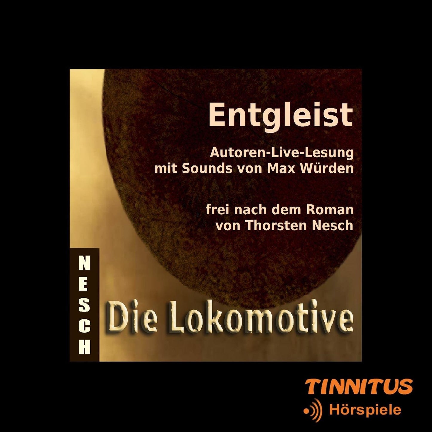 Entgleist: Autoren-Live-Lesung mit Sounds von Max Würden frei nach dem Roman von Thorsten Nesch "Die Lokomotive"
