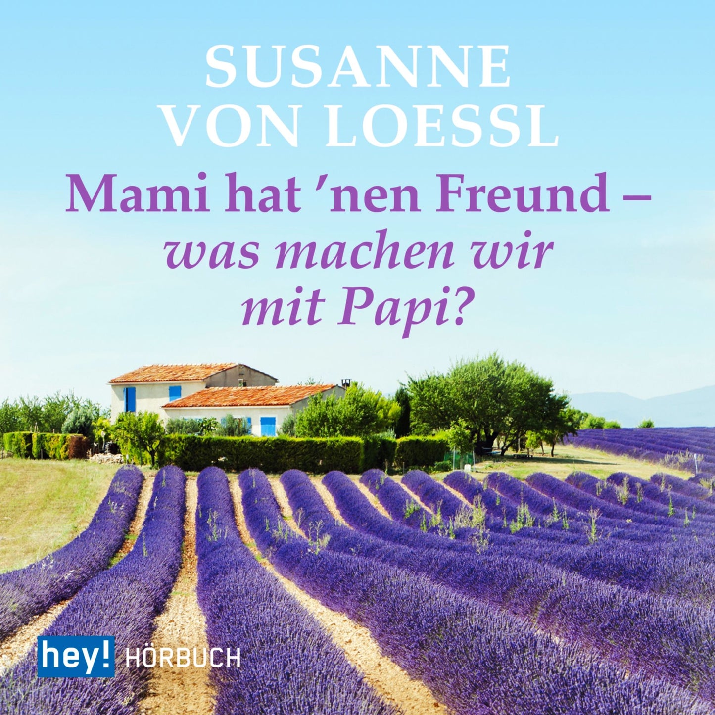 Mami hat 'nen Freund - was machen wir mit Papi? (Abridged)
