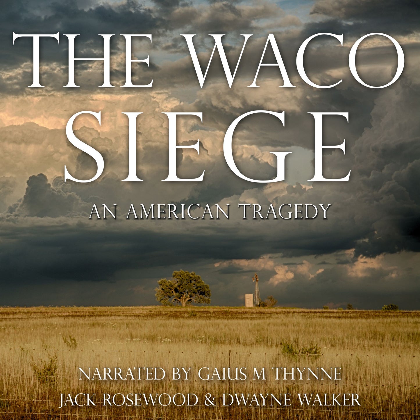 The Waco Siege: An American Tragedy : An American Tragedy (Abridged)