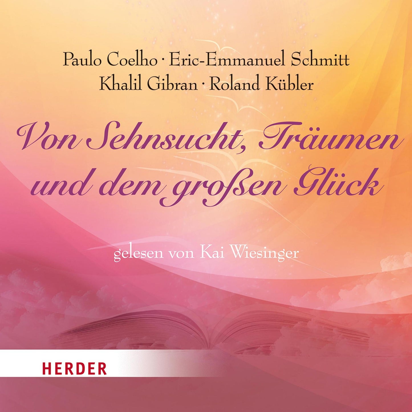 Von Sehnsucht, Träumen und dem großen Glück (Abridged)