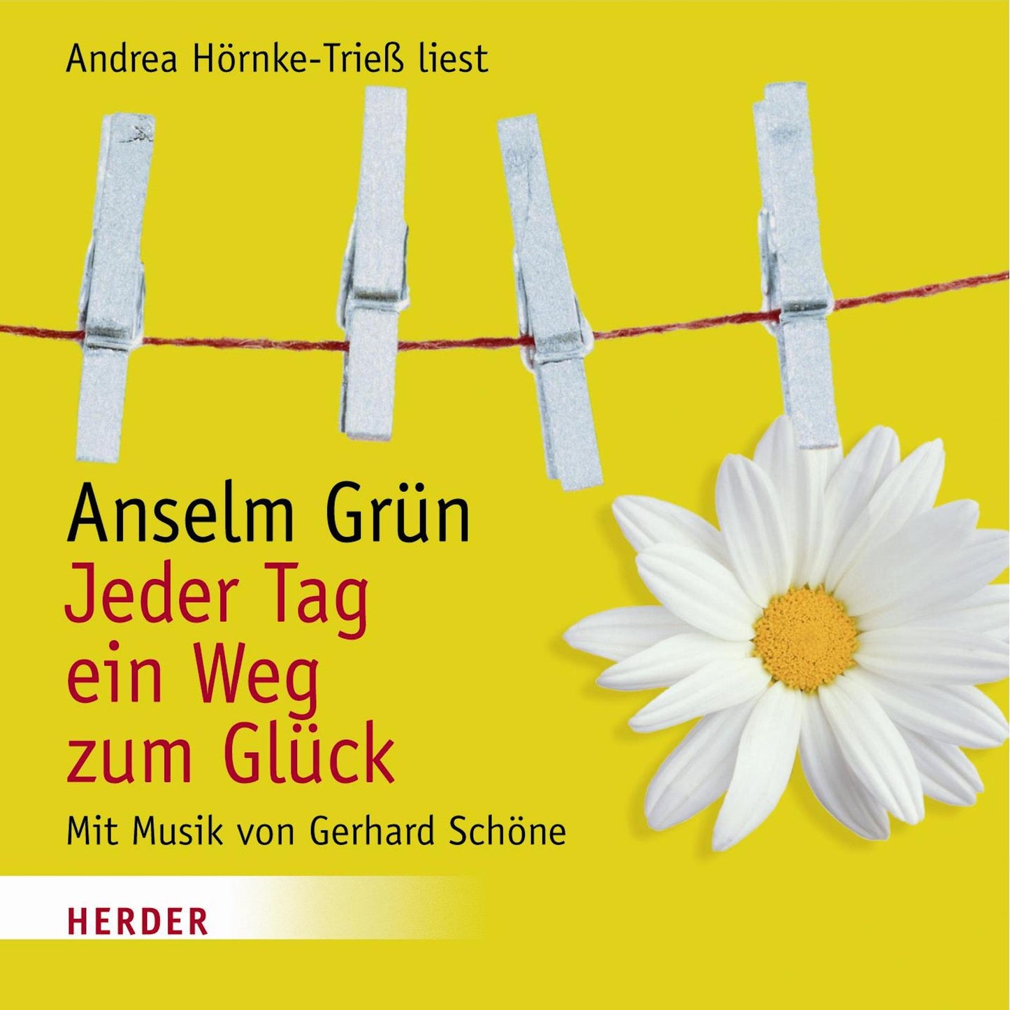 Jeder Tag ein Weg zum Glück: Mit Musik von Gerhard Schöne (Abridged)