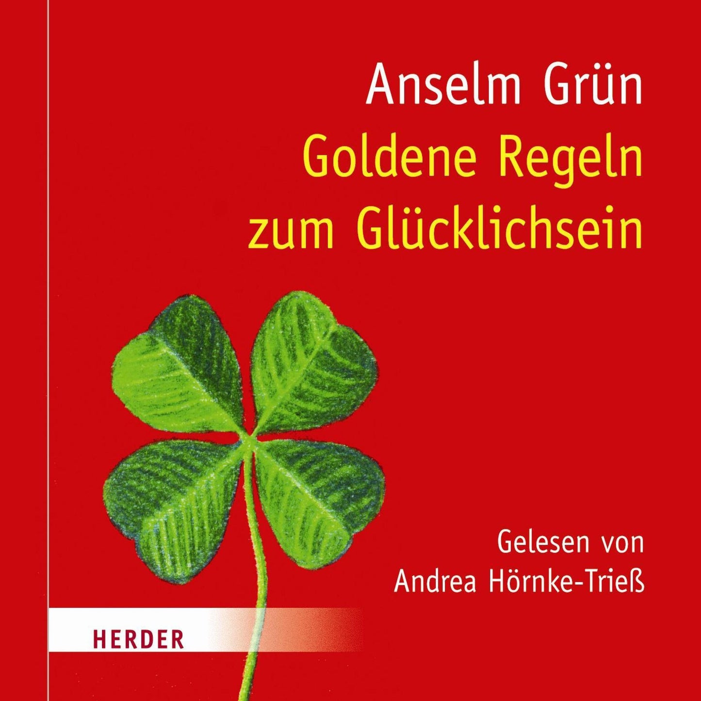 Goldene Regeln zum Glücklichsein (Abridged)