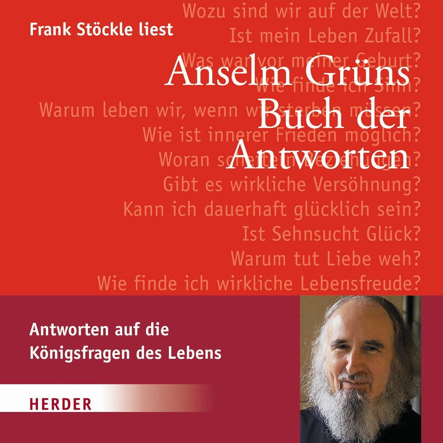 Anselm Grüns Buch der Antworten: Antworten auf die Königsfragen des Lebens (Abridged)