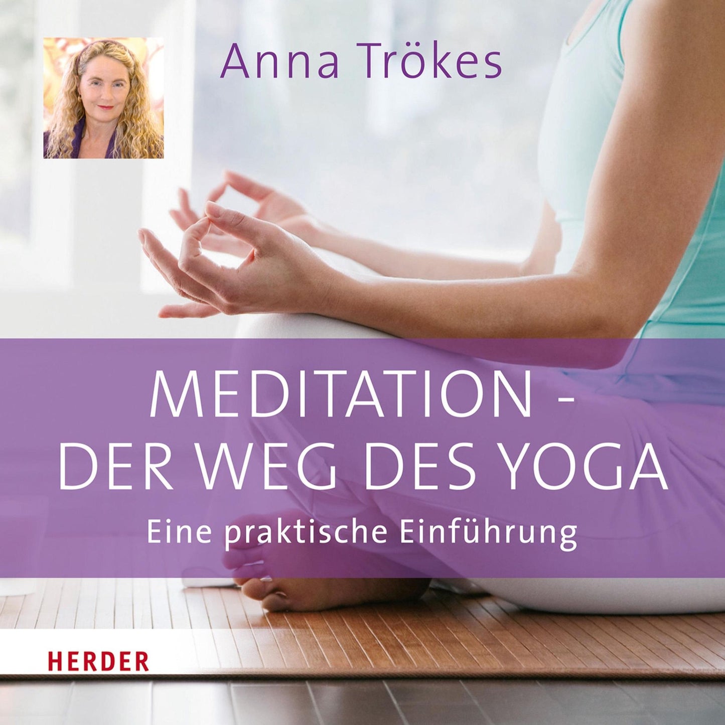 Meditation - der Weg des Yoga: Eine praktische Einführung (Abridged)