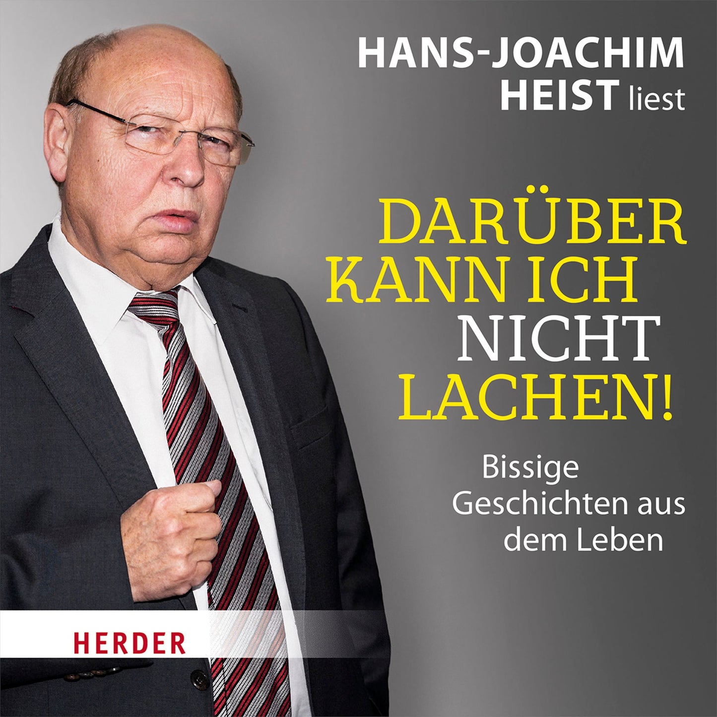 Hans-Joachim Heist liest: Darüber kann ich nicht lachen!: Bissige Geschichten aus dem Leben (Abridged)