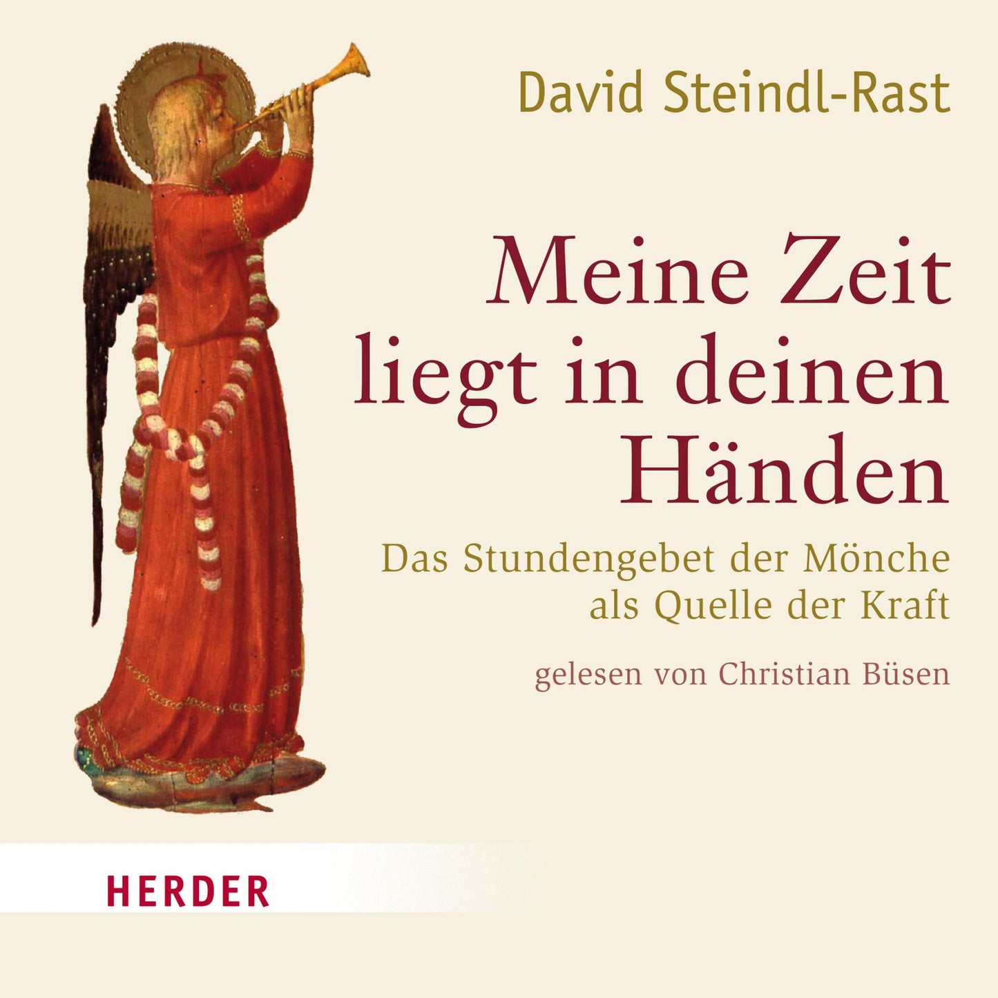 Meine Zeit liegt in deinen Händen: Das Stundengebet der Mönche als Quelle der Kraft (Abridged)