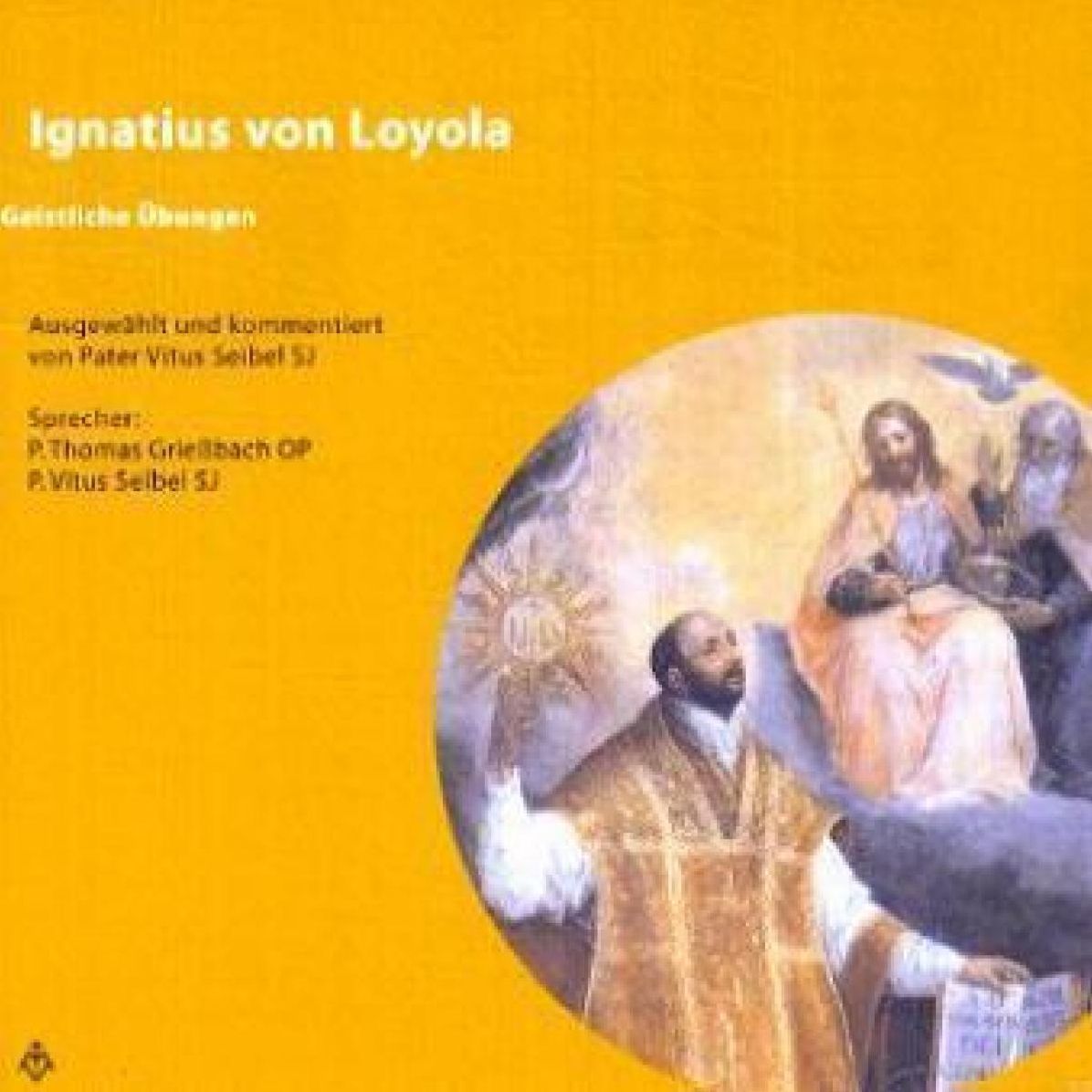 Ignatius von Loyola - Geistliche Übungen (Abridged)