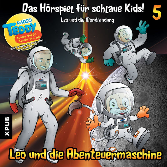 Leo und die Abenteuermaschine - Folge 5 : Leo und die Mondlandung (Abridged)