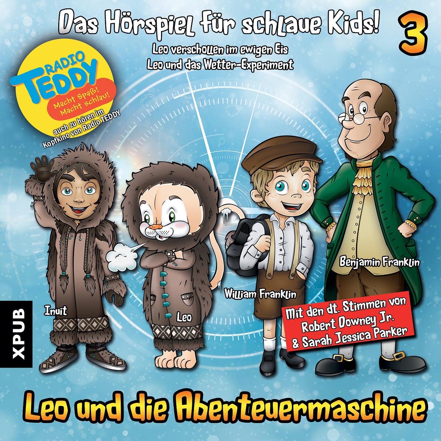 Leo und die Abenteuermaschine - Folge 3 : Leo verschollen im ewigen Eis - Leo und das Wetter-Experiment (Abridged)