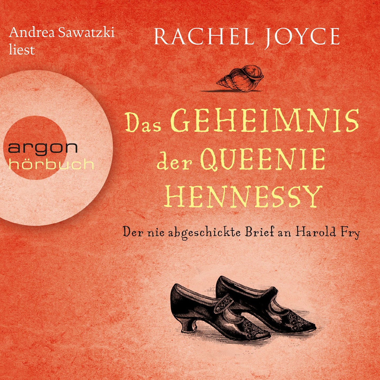 Der nie abgeschickte Liebesbrief an Harold Fry - Das Geheimnis der Queenie Hennessy (GekÃ¼rzte Fassung)