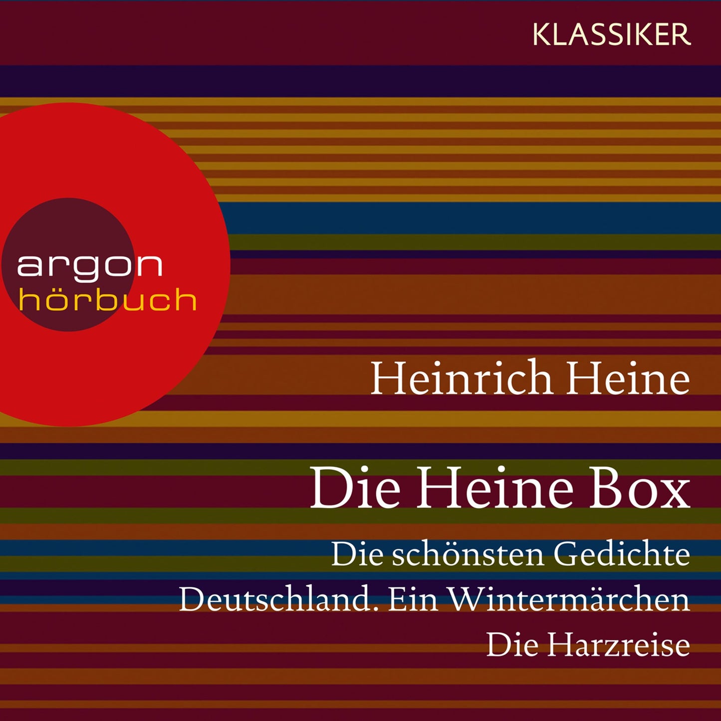 Die Heine Sammlung - Die schÃ¶nsten Gedichte, Deutschland. Ein WintermÃ¤rchen, Die Harzreise (UngekÃ¼rzte Lesung)