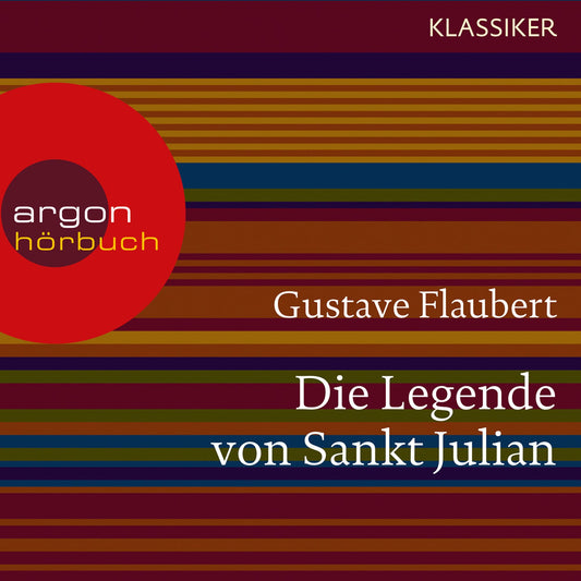 Die Legende von Sankt Julian (UngekÃ¼rzte Lesung)