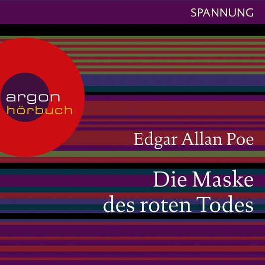 Die Maske des roten Todes (UngekÃ¼rzte Lesung)