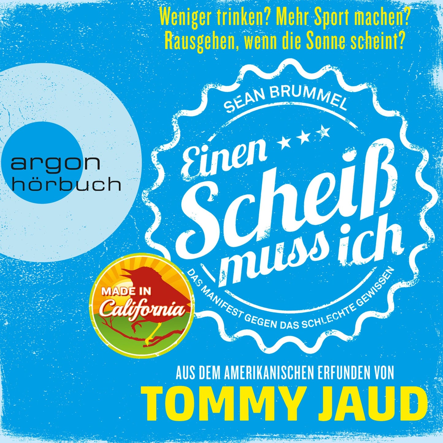 Sean Brummel: Einen ScheiÃY muss ich - Das Manifest gegen das schlechte Gewissen (GekÃ¼rzte Fassung)