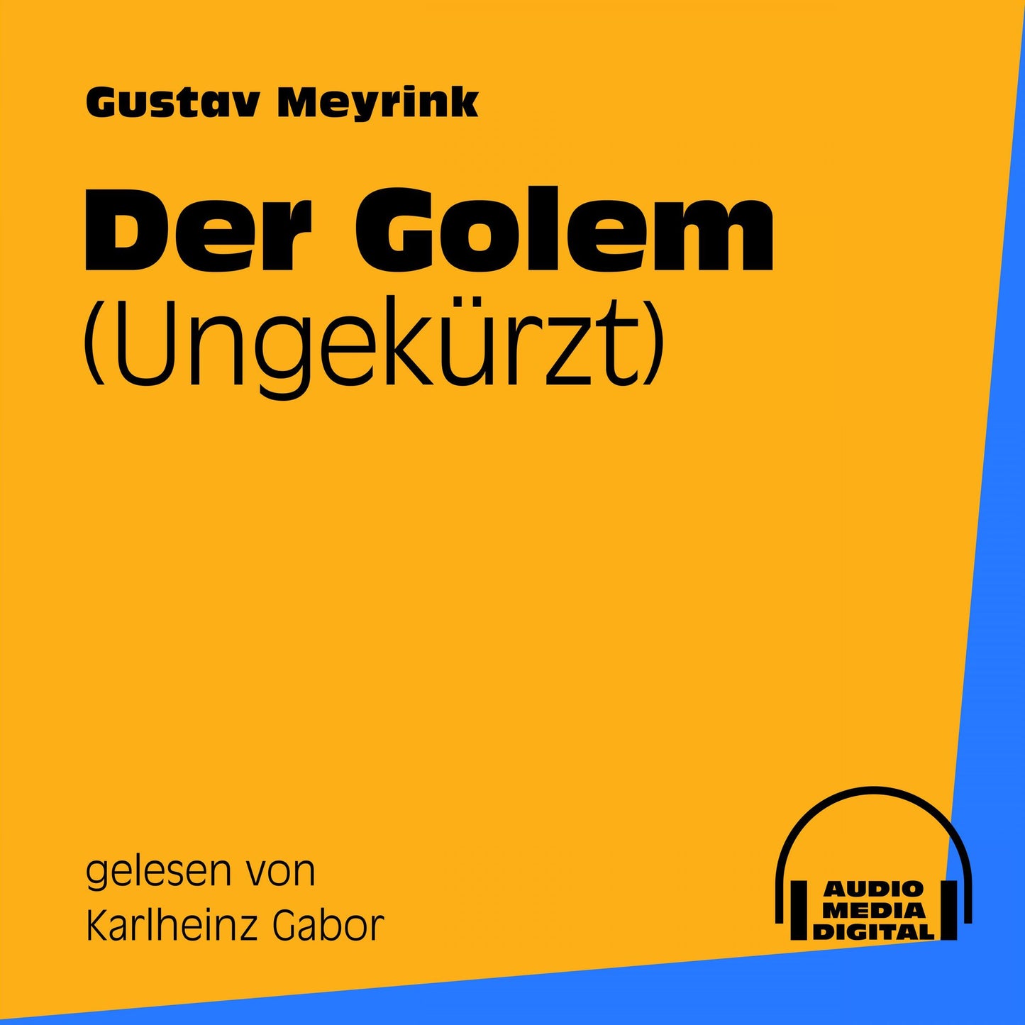 Der Golem : Ungekürzt
