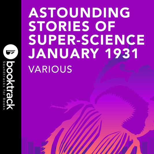 Astounding Stories of Super-Science January 1931: Booktrack Edition