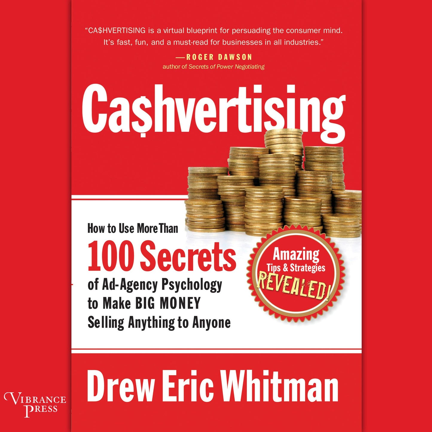 Ca$hvertising: How to Use More than 100 Secrets of Ad-Agency Psychology to Make Big Money Selling Anything to Anyone