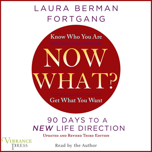 Now What? Revised Edition: 90 Days to a New Life Direction