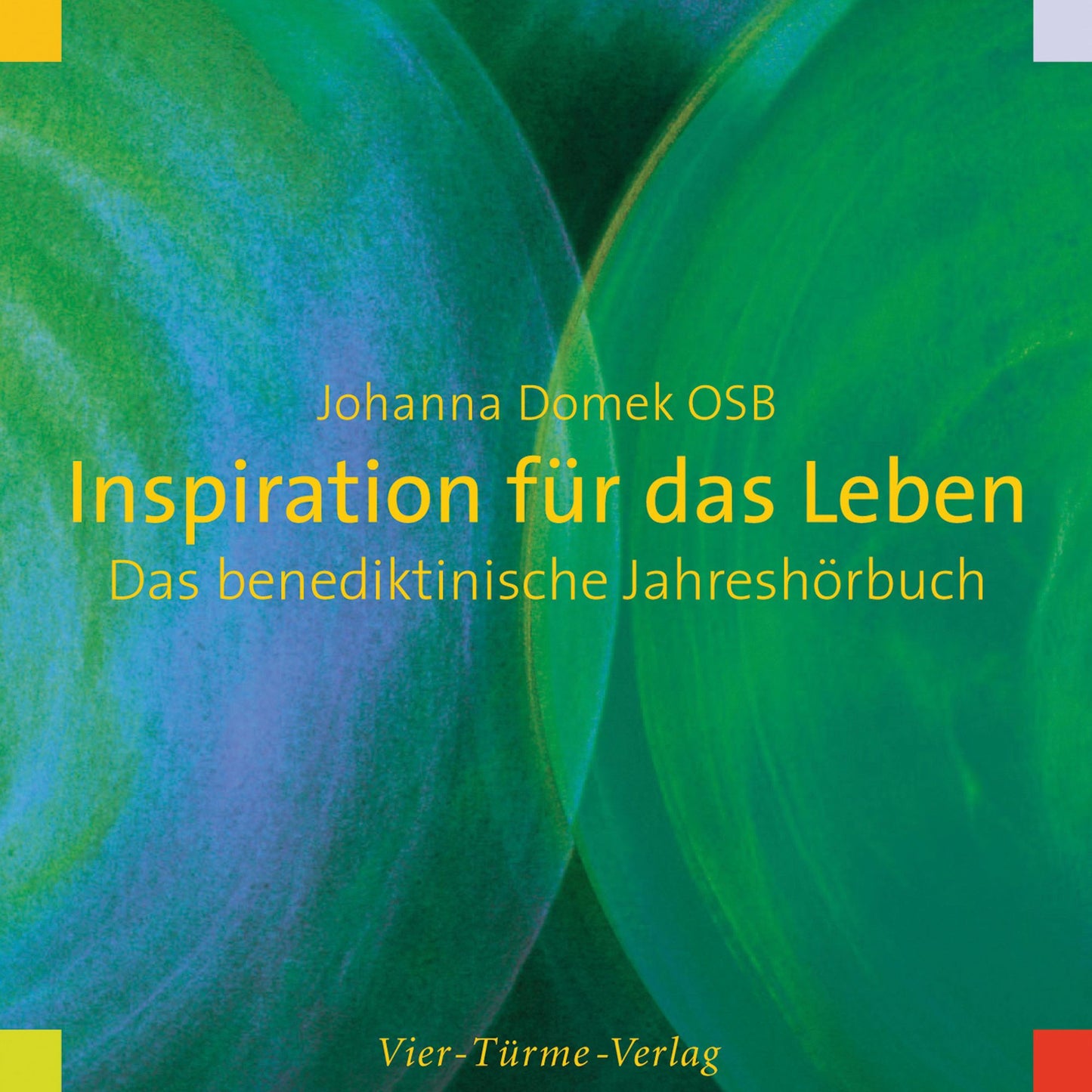 Inspiration für das Leben: Das benediktinische Jahreshörbuch (Abridged)