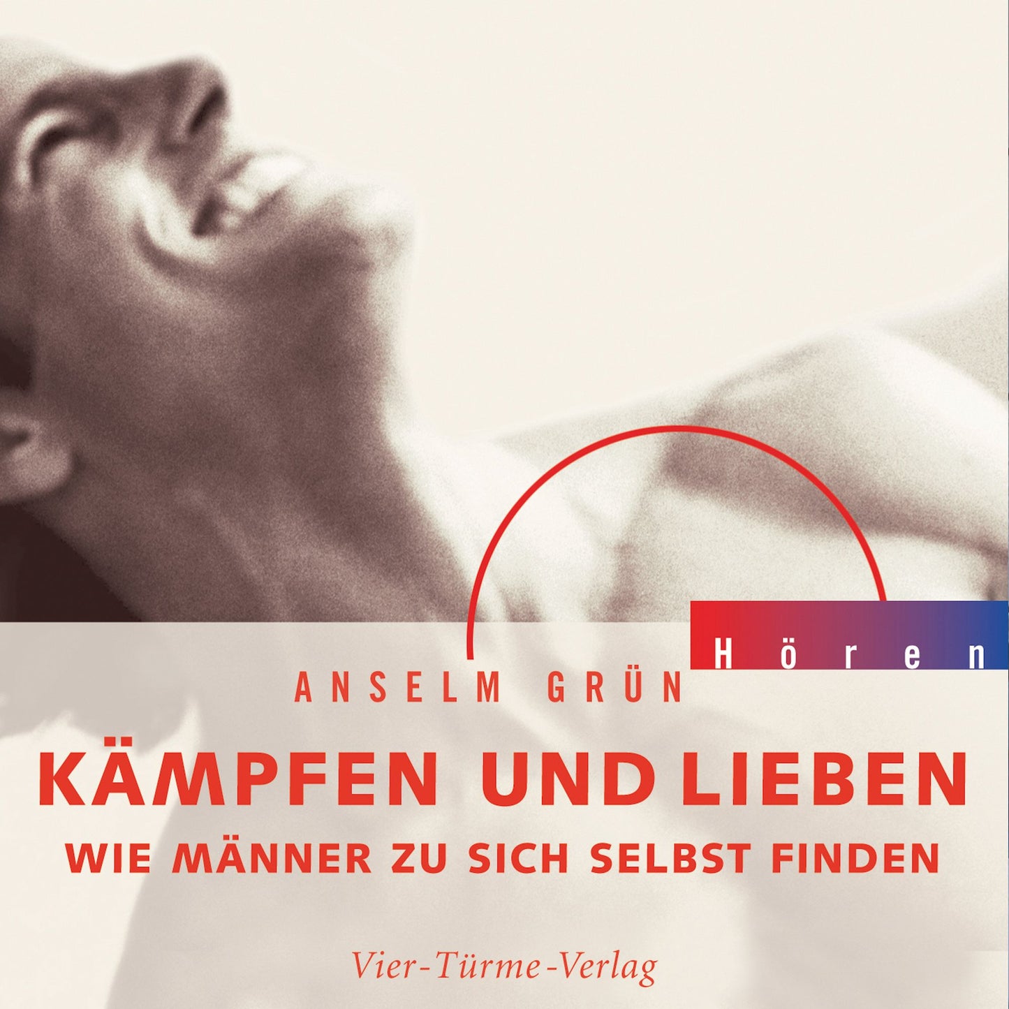 Kämpfen und Lieben: Wie Männer zu sich selbst finden (Abridged)