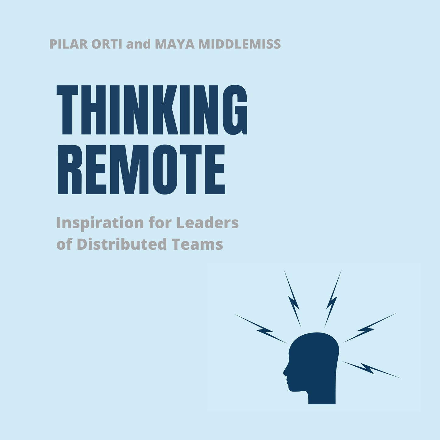 Thinking Remote: Inspiration for Leaders of Distributed Teams