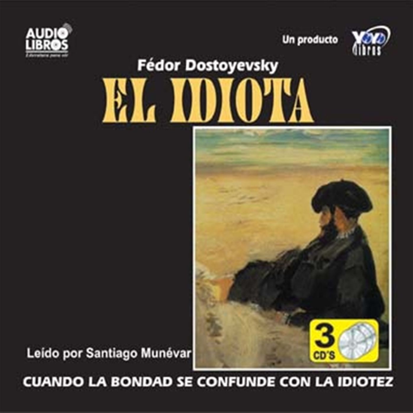 El Idiota (Abridged)