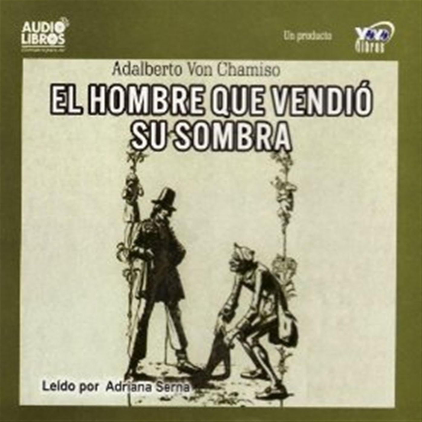El Hombre Que Vendio Su Sombra (Abridged)