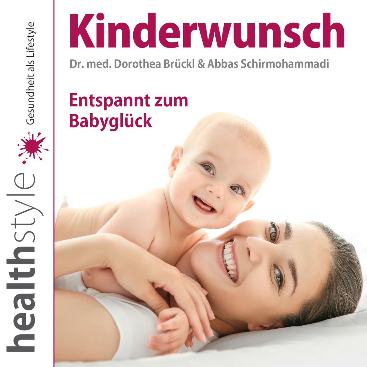 Kinderwunsch: Entspannt zum Babyglück (Abridged)