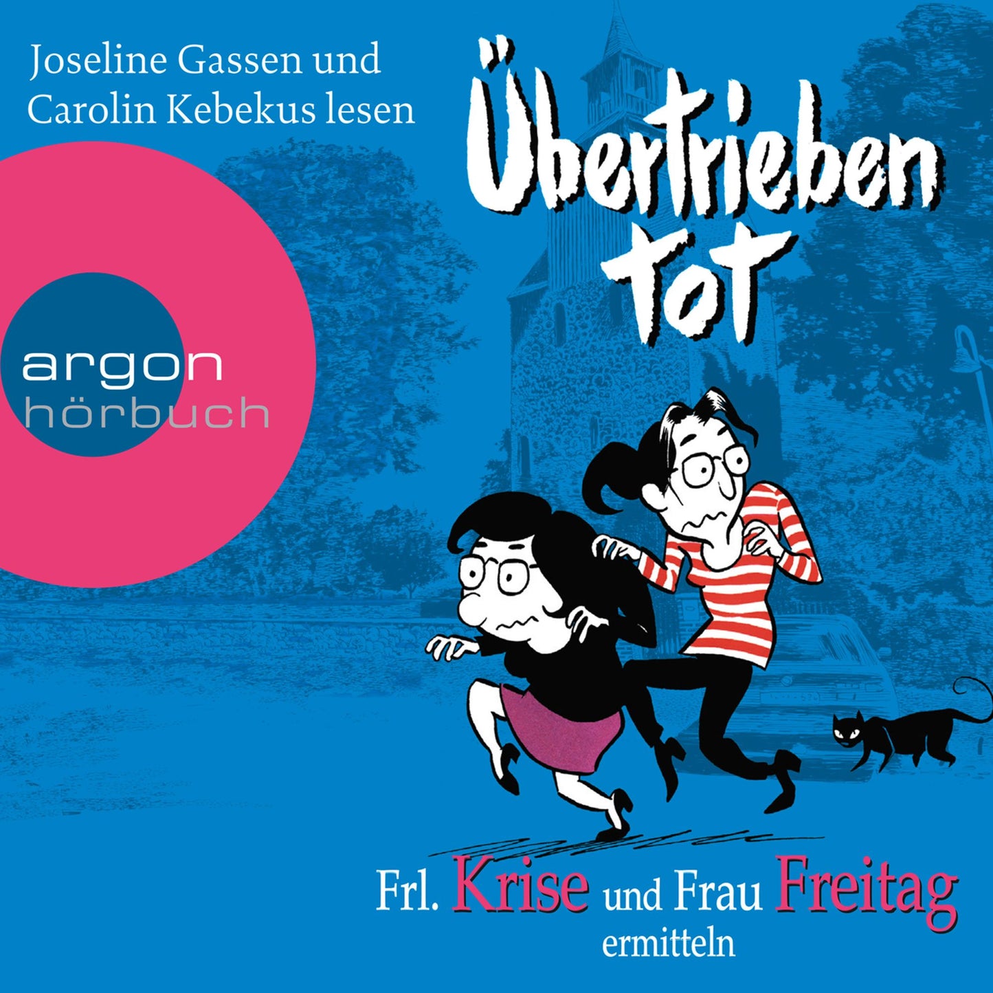 Ã¿bertrieben tot - Frl. Krise und Frau Freitag ermitteln