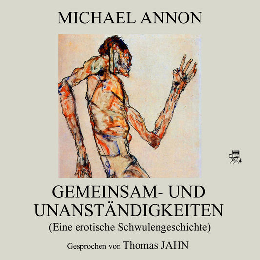 Gemeinsam- Und Unanständigkeiten (Eine erotische Schwulengeschichte)