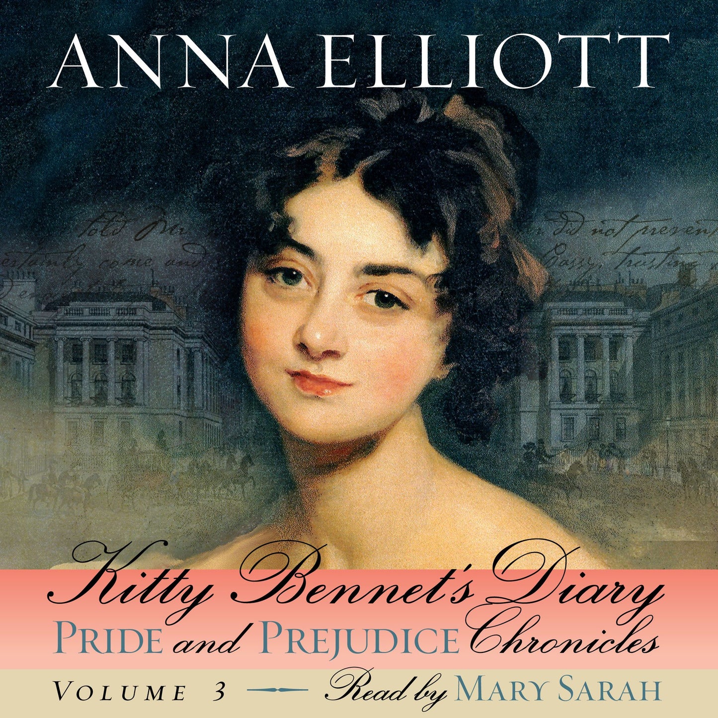 Kitty Bennet's Diary : Pride and Prejudice Chronicles, Volume 3