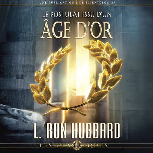 Le Postulat Issu D'un Ã¿ge D'or: A Postulate Out of a Golden Age, French Edition