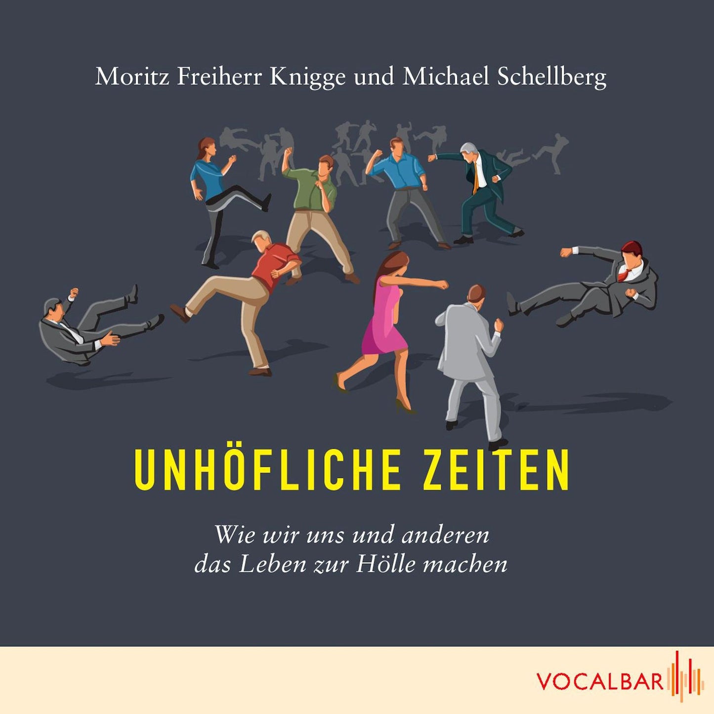 Unhöfliche Zeiten: Wie wir uns und anderen das Leben zur Hölle machen