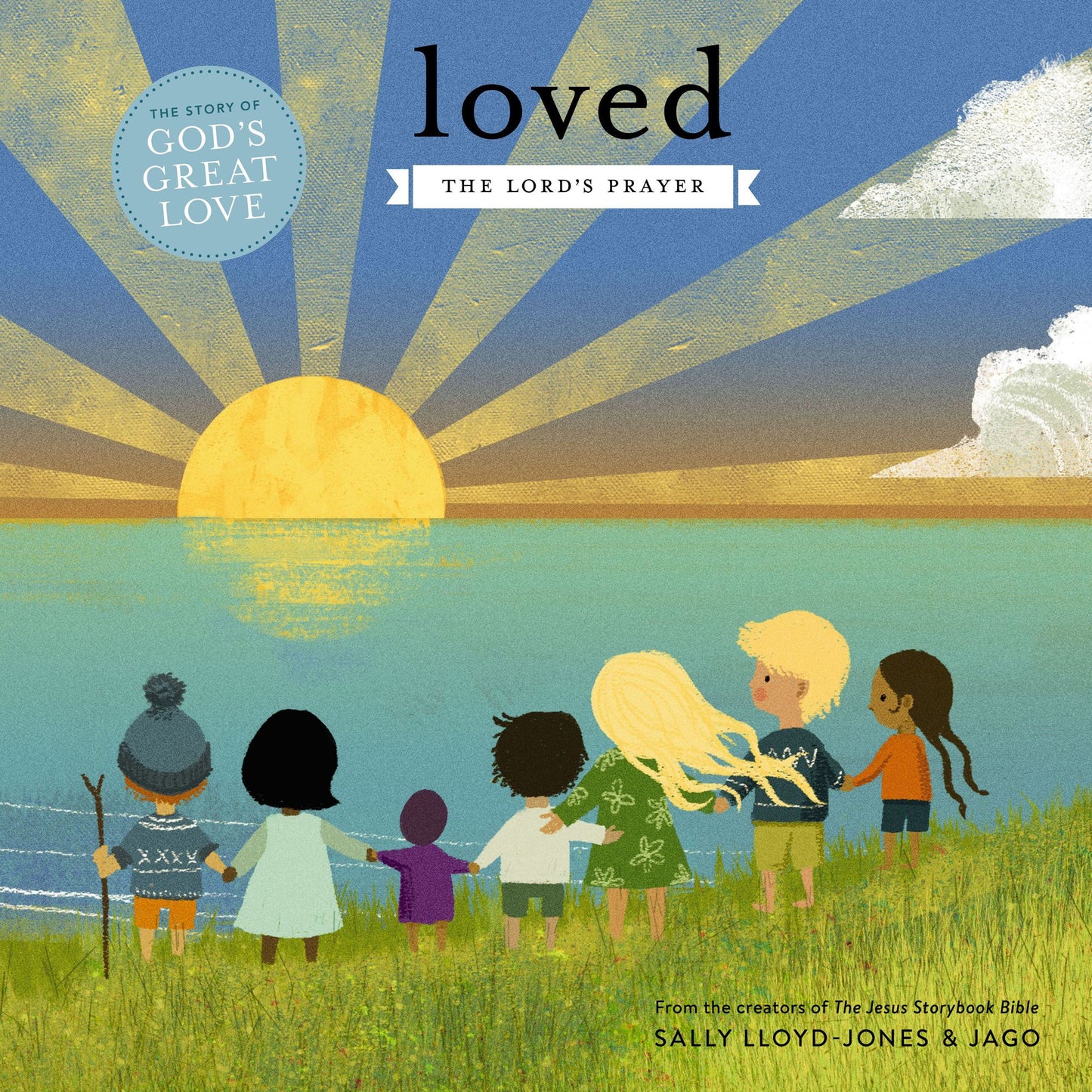 Loved: The Lord's Prayer: Jesus Storybook Bible