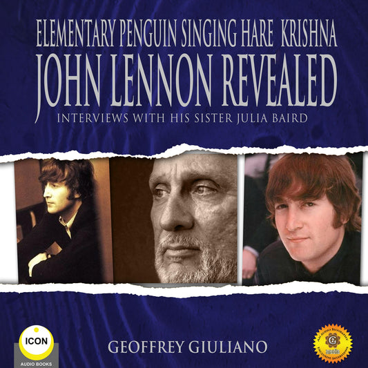 Elementary Penguin Singing Hare Krishna John Lennon Revealed : Interviews With His Sister Julia Baird