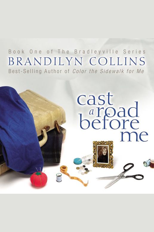 Cast a Road Before Me: Book One of the Bradleyville Series