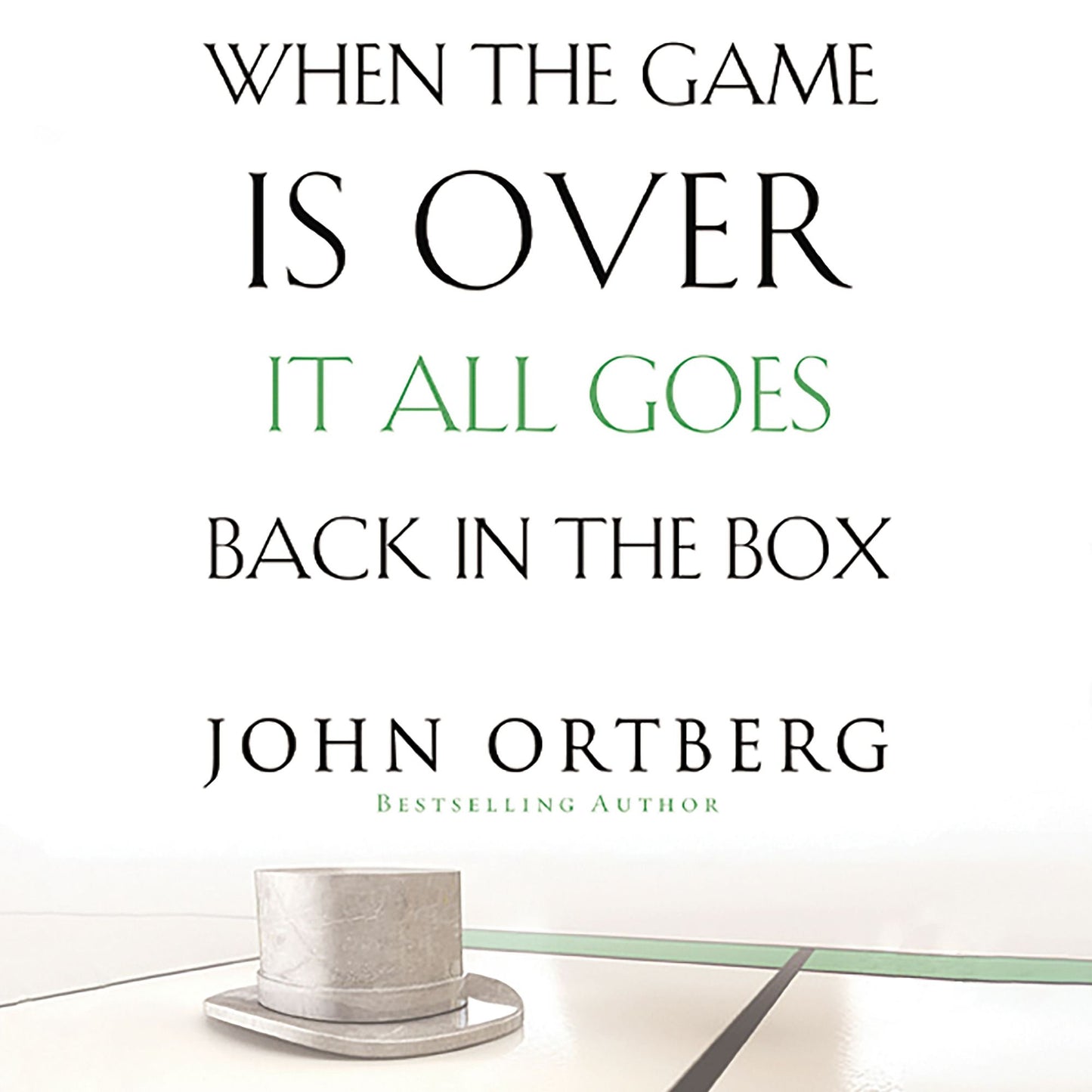 When the Game Is Over, It All Goes Back in the Box