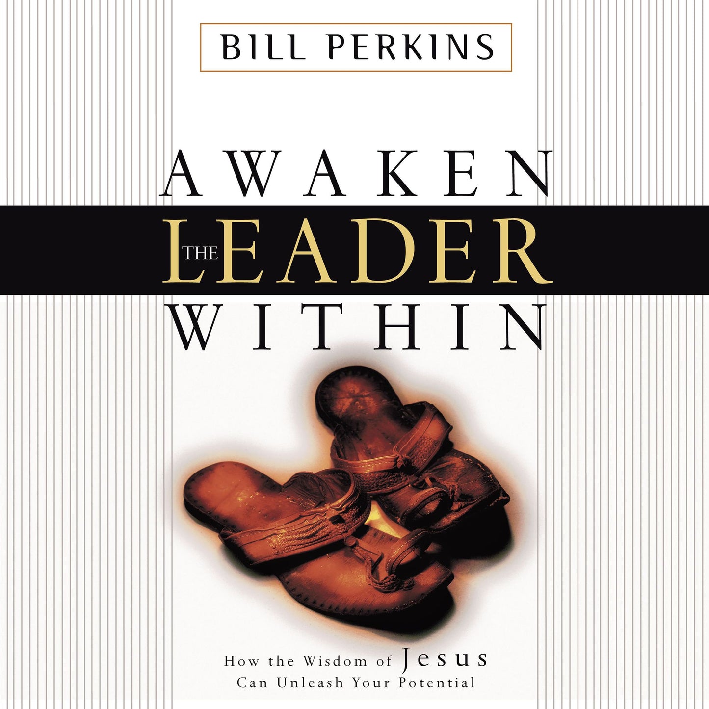 Awaken the Leader Within: How the Wisdom of Jesus Can Unleash Your Potential