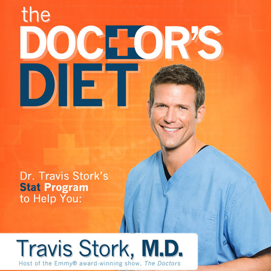 The Doctor's Diet : Dr. Travis Stork's STAT Program to Help You Lose Weight, Restore Optimal Health, Prevent Disease, and Add Years to Your Life