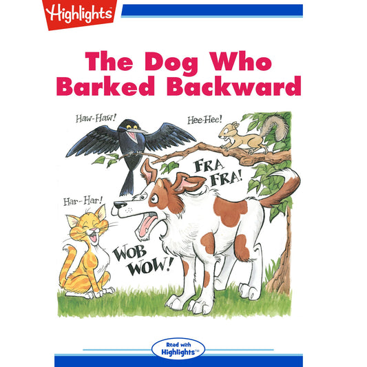The Dog Who Barked Backward