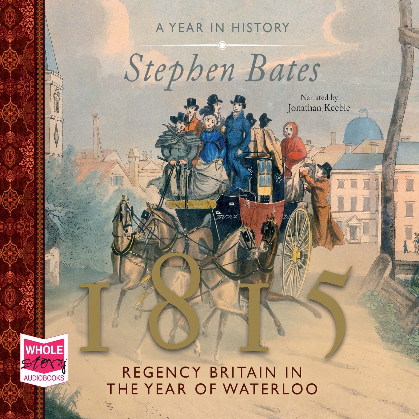1815: Regency Britain in the Year of Waterloo