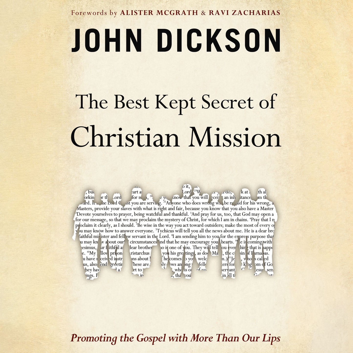 The Best Kept Secret of Christian Mission: Promoting the Gospel with More Than Our Lips