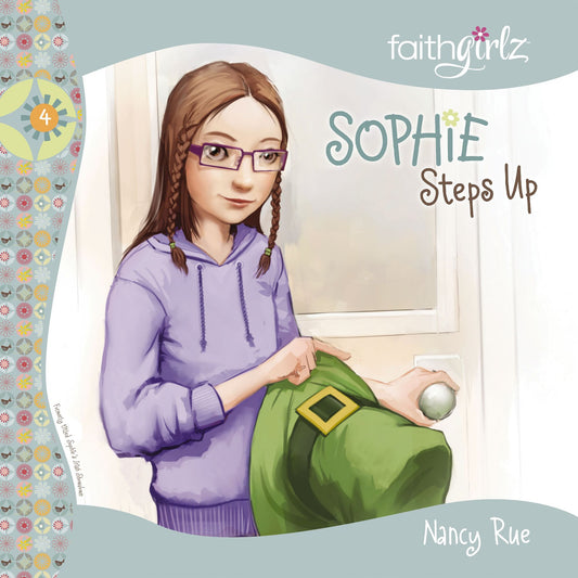 Sophie Steps Up: Faithgirlz!
