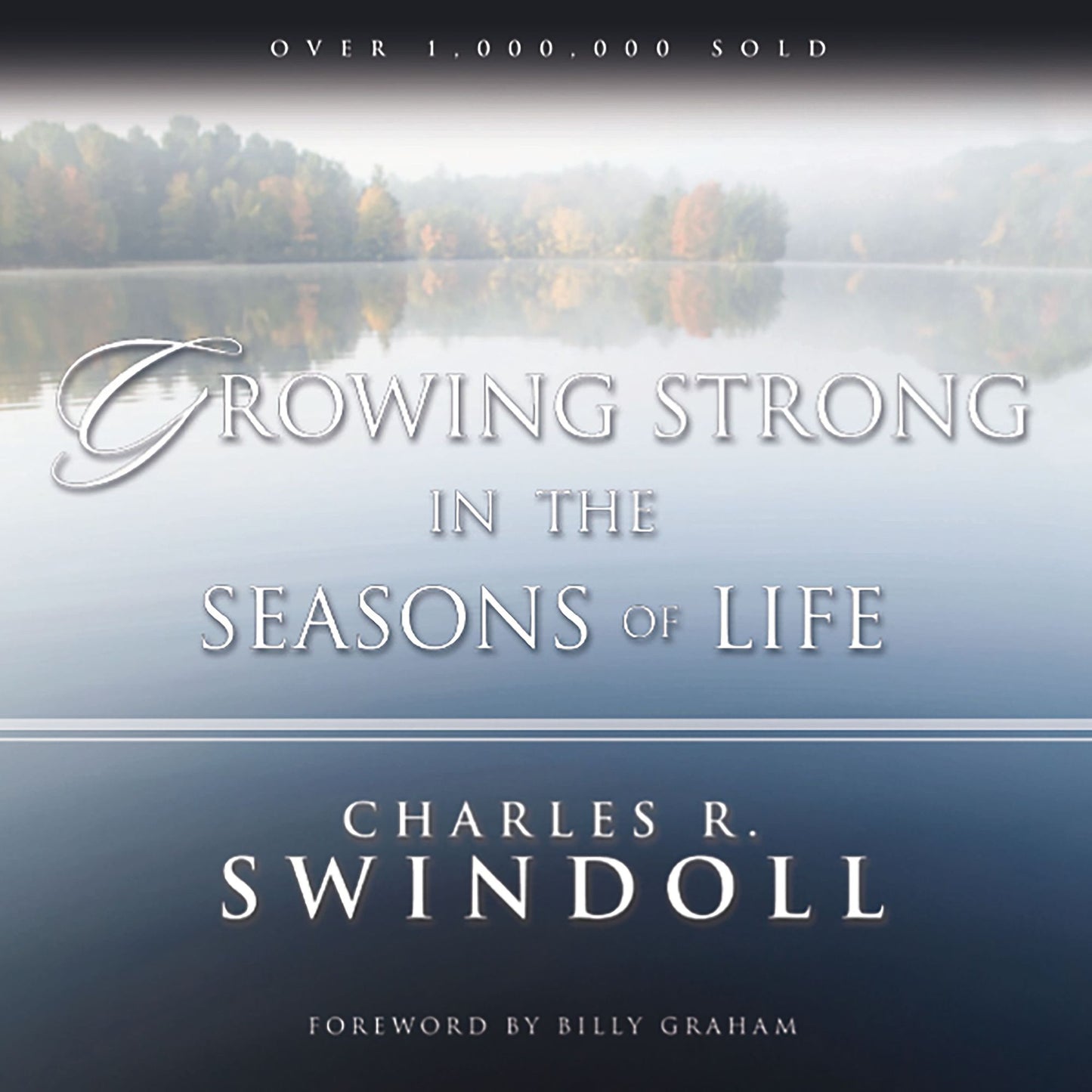 Growing Strong in the Seasons of Life (Abridged)