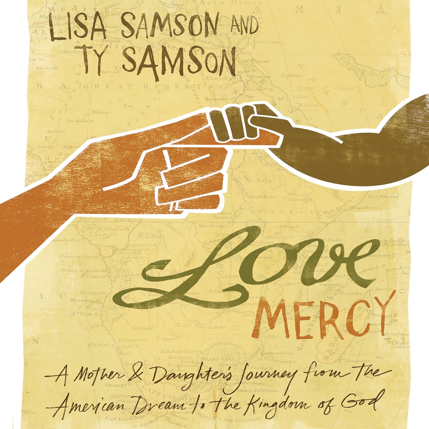 Love Mercy: A Mother and Daughter's Journey from the American Dream to the Kingdom of God