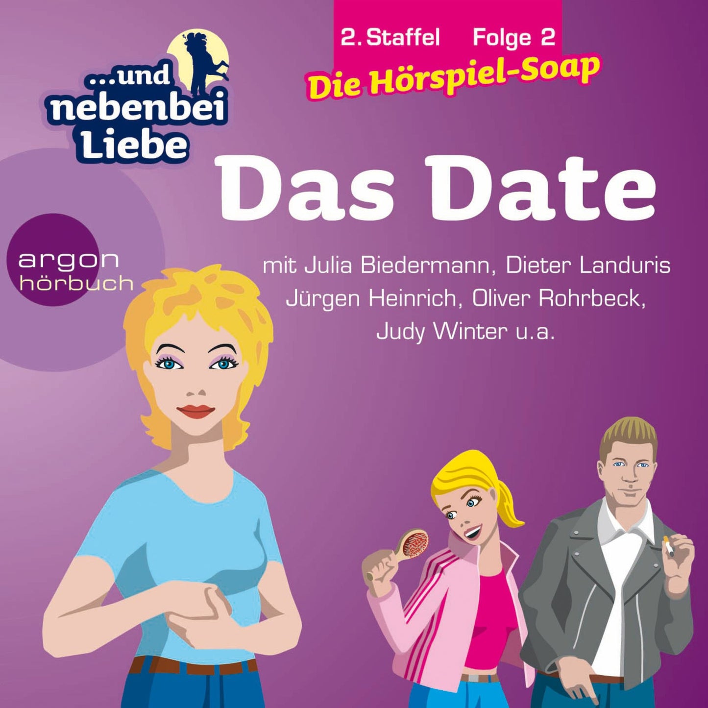 ... und nebenbei Liebe, Staffel 2, Folge 2: Das Date (UngekÃ¼rzte Fassung)