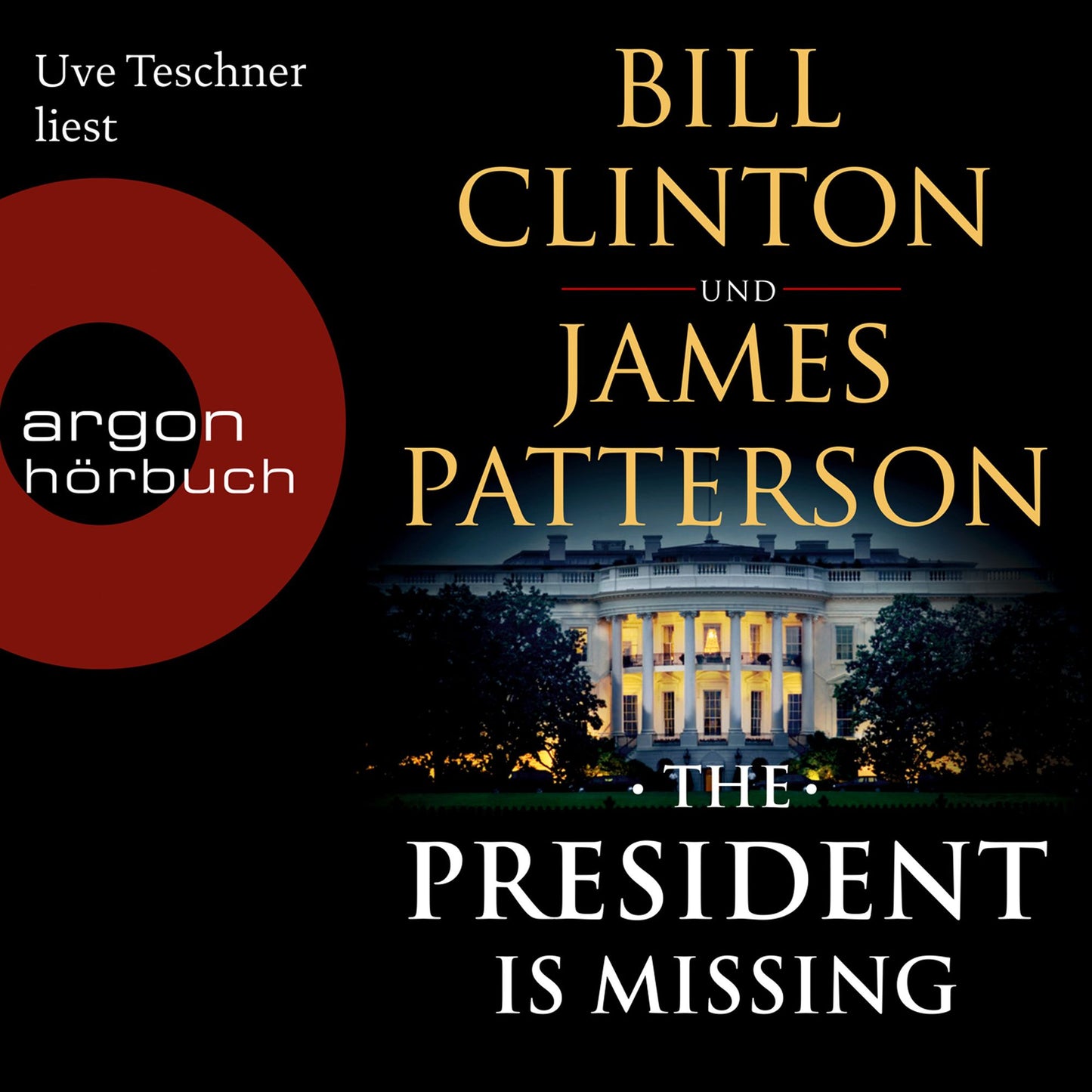 President is Missing, The (Ungekürzte Lesung)