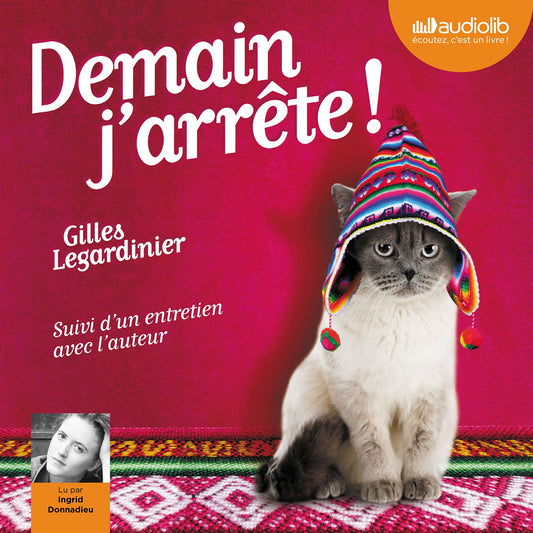 Demain j'arrÃªte !: Remerciements lus par l'auteur - Suivi d'un entretien avec l'auteur