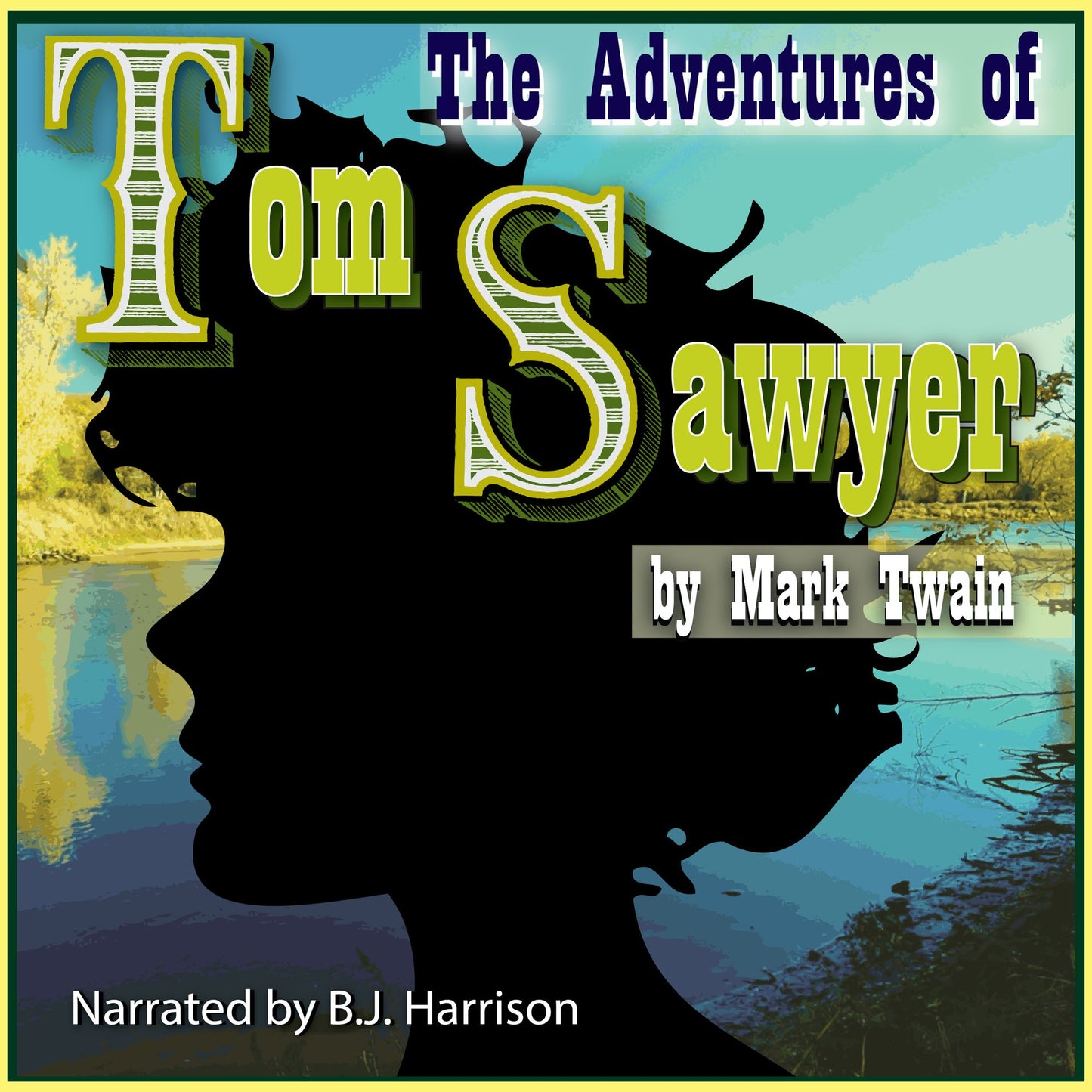 The Adventures of Tom Sawyer: Adventures of Tom and Huck, Book 1