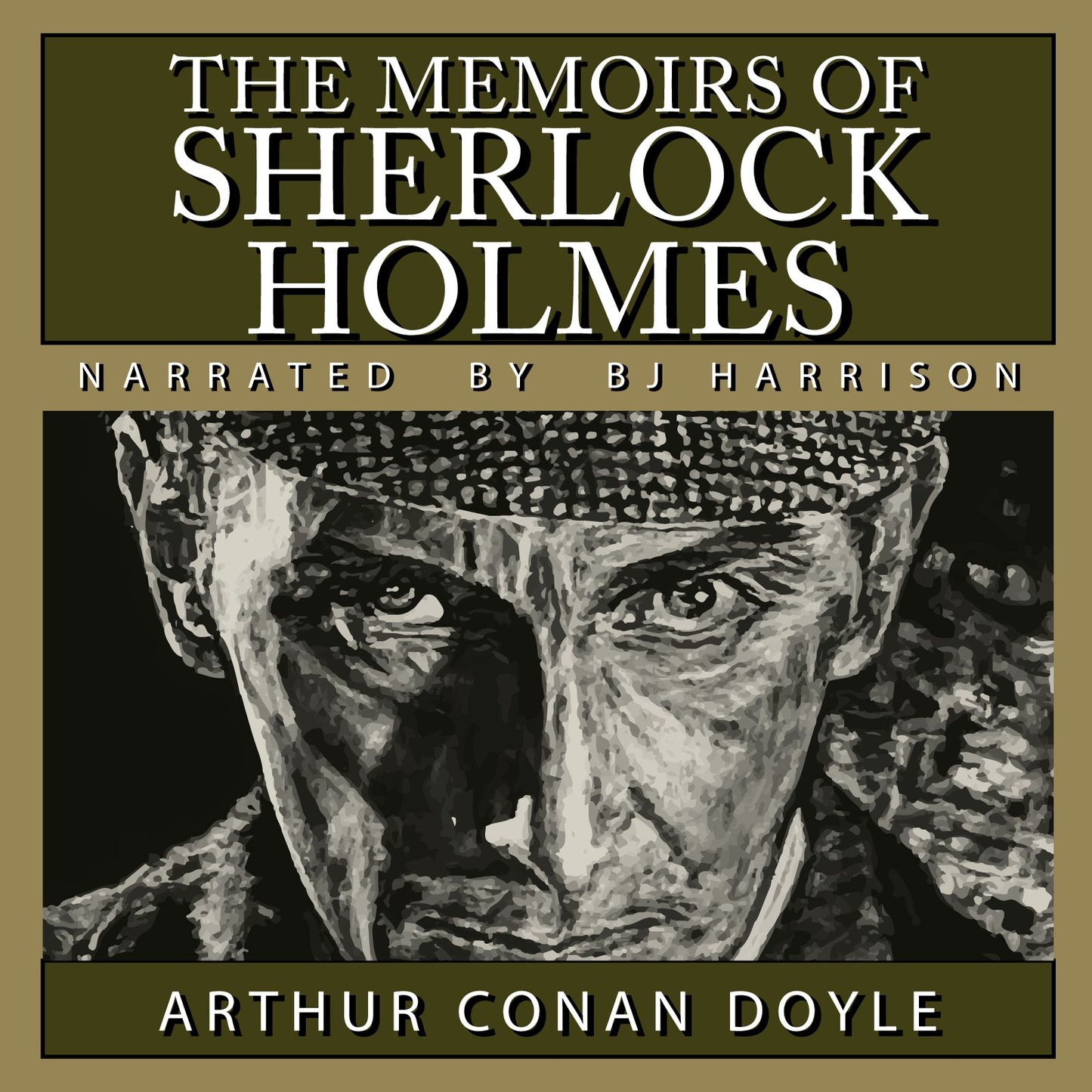 The Memoirs of Sherlock Holmes : Classic Tales Edition